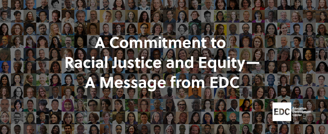A photo collage representing A Commitment to Racial Justice and Equity—A Message from EDC